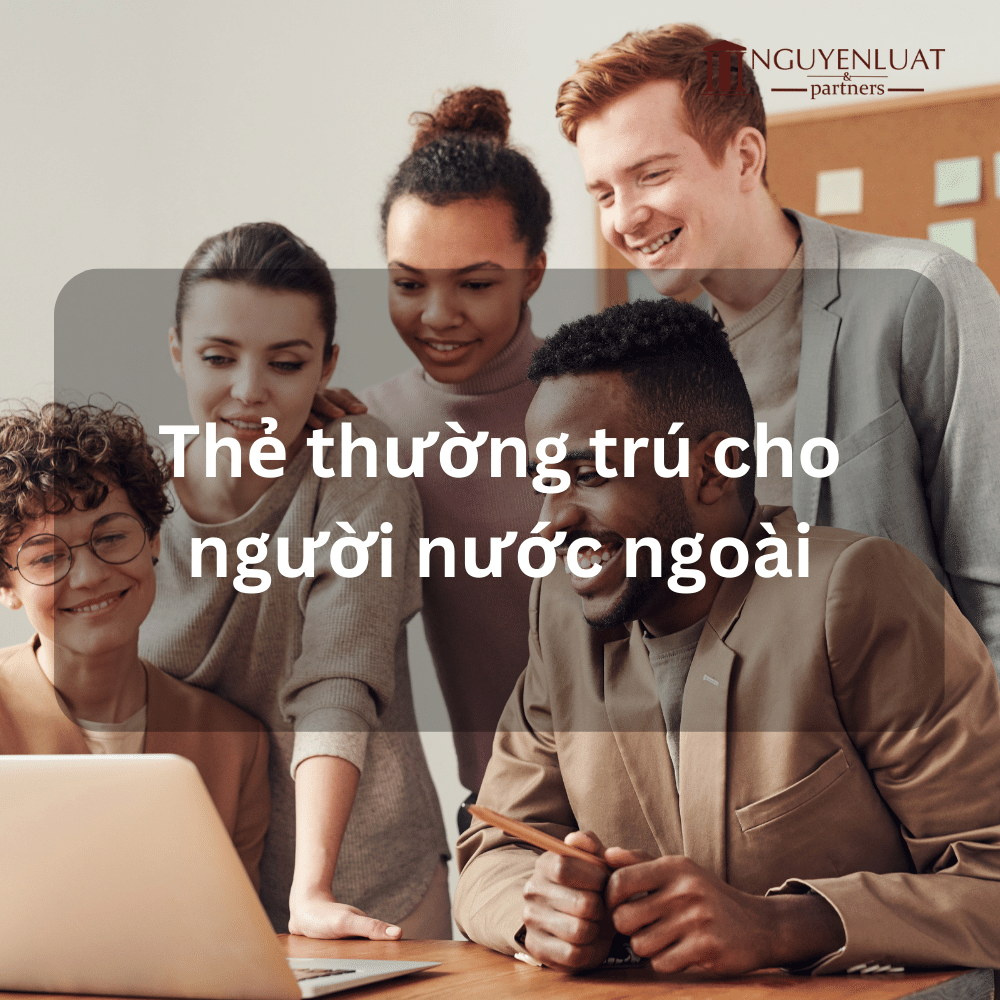 Thẻ thường trú cho người nước ngoài