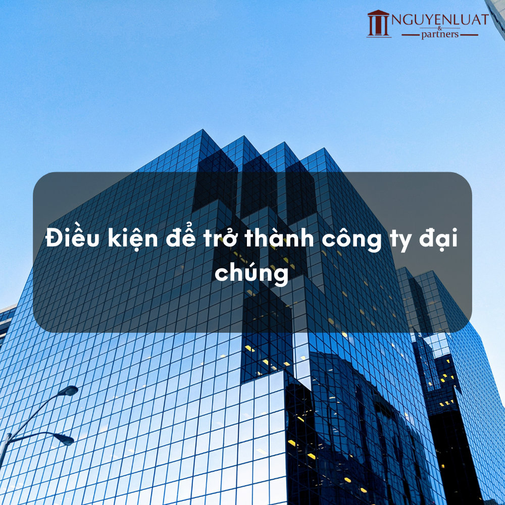 Điều kiện để trở thành công ty đại chúng