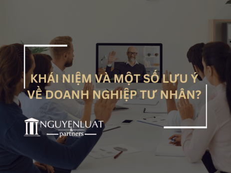 Khái niệm và một số lưu ý về Doanh nghiệp tư nhân?