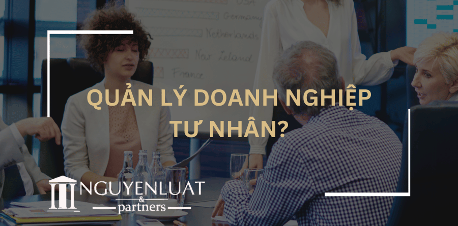 Quản lý Doanh nghiệp tư nhân?