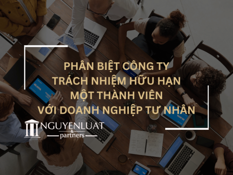 Phân biệt Công ty trách nhiệm hữu hạn một thành viên với Doanh nghiệp tư nhân