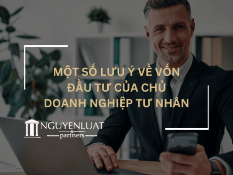 Một số lưu ý về vốn đầu tư của chủ Doanh nghiệp tư nhân