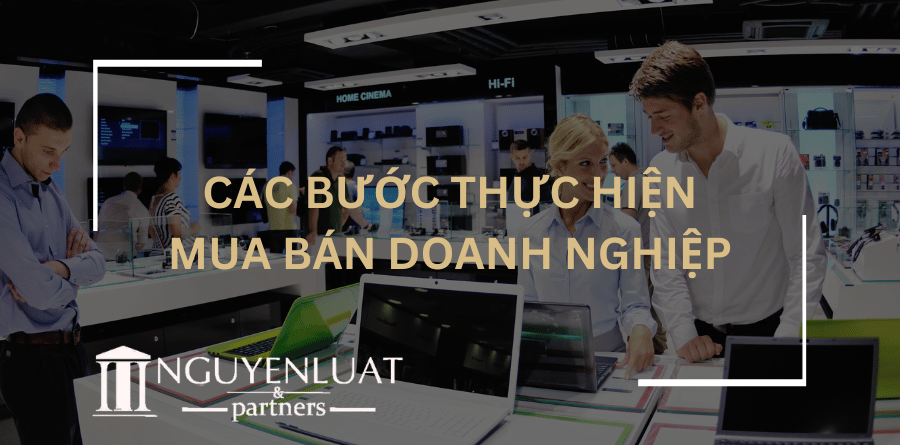 Các bước thực hiện mua bán doanh nghiệp