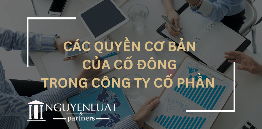 Các quyền cơ bản của cổ đông trong công ty cổ phần