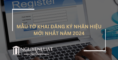 Mẫu tờ khai đăng ký nhãn hiệu mới nhất năm 2024