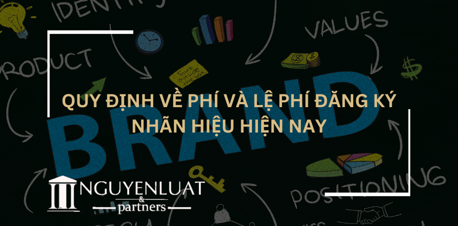 Quy định về phí và lệ phí đăng ký nhãn hiệu hiện nay