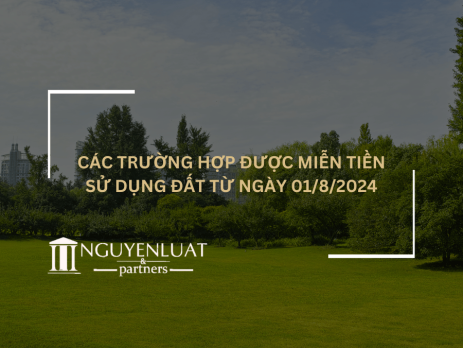 Các trường hợp được miễn tiền sử dụng đất từ ngày 01/8/2024