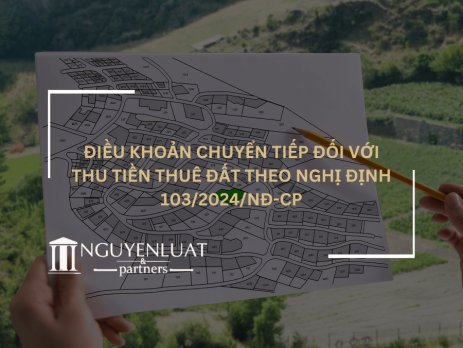 Điều khoản chuyển tiếp đối với thu tiền thuê đất theo Nghị định 103/2024/NĐ-CP