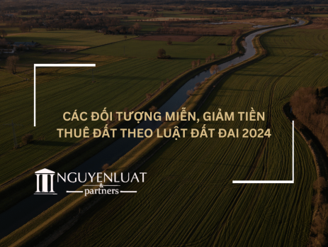 Các đối tượng miễn, giảm tiền thuê đất theo Luật Đất đai 2024