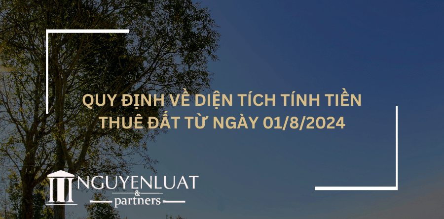 Quy định về diện tích tính tiền thuê đất từ ngày 01/8/2024