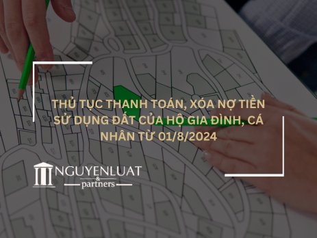 Thủ tục thanh toán, xóa nợ tiền sử dụng đất của hộ gia đình, cá nhân từ 01/8/2024