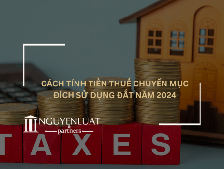 Cách tính tiền thuế chuyển mục đích sử dụng đất năm 2024