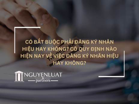 Có bắt buộc phải đăng ký nhãn hiệu hay không? Có quy định nào hiện nay về việc đăng ký nhãn hiệu hay không?