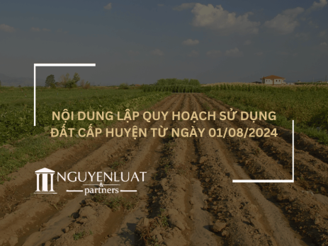 Nội dung lập quy hoạch sử dụng đất cấp huyện từ ngày 01/08/2024